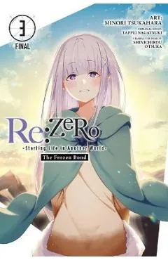 RE: Zero -Starting Life in Another World-, the Frozen Bond, Vol. 3 - Tappei Nagatsuki