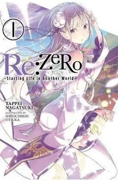 Re:ZERO -Starting Life in Another World-, Vol. 1 (light nove - Tappei Nagatsuki