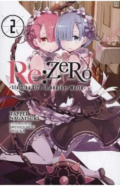 Re:ZERO -Starting Life in Another World-, Vol. 2 (light nove - Tappei Nagatsuki