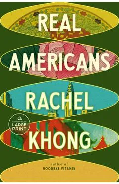 Real Americans - Rachel Khong