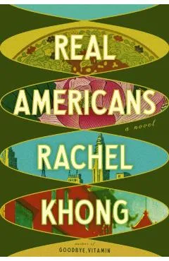 Real Americans - Rachel Khong
