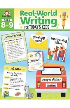 Real-World Writing Activities for Today's Kids, Ages 8-9 - Evan-moor Educational Publishers