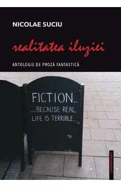 Realitatea iluziei - Nicolae Suciu