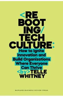 Rebooting Tech Culture - Telle Whitney