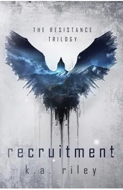 Recruitment: The Resistance Trilogy - K. A. Riley
