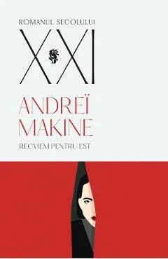 Recviem pentru Est - Andrei Makine