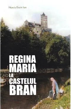 Regina Maria la Castelul Bran - Narcis Dorin Ion