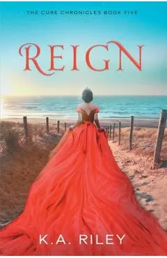Reign - K. A. Riley