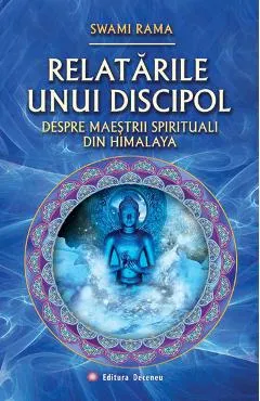 Relatarile unui discipol - Swami Rama