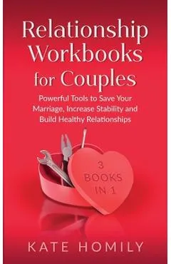 Relationship Workbooks for Couples - 3 Books in 1 - Kate Homily