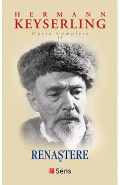 Renastere. Opere complete Vol.13 - Hermann Keyserling