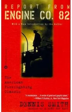 Report from Engine Co. 82 - Dennis Smith