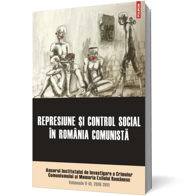 Represiune si control social in Romania comunista