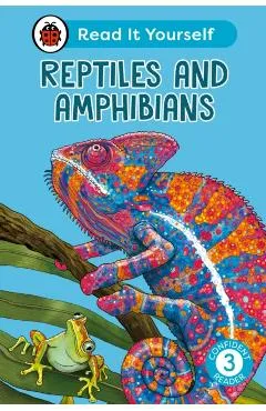 Reptiles and Amphibians: Read It Yourself - Level 3 Confident Reader -