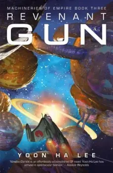 Revenant Gun, Paperback/Yoon Ha Lee