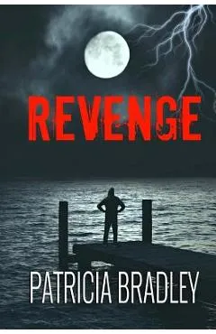 Revenge: A Romantic Suspense Novella - Patricia Bradley