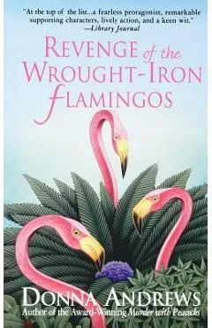 Revenge of the Wrought-Iron Flamingos - Donna Andrews