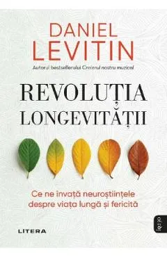 Revolutia longevitatii - Daniel J. Levitin