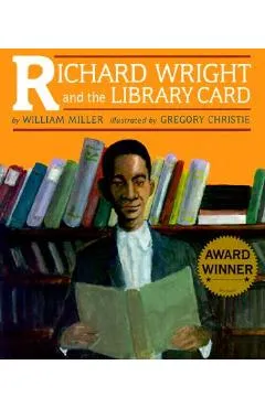 Richard Wright and the Library Card - William Miller