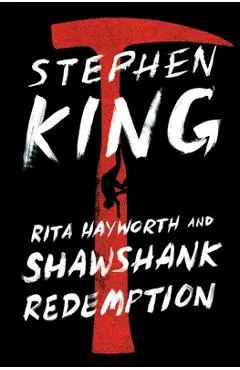 Rita Hayworth and Shawshank Redemption - Stephen King