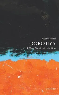 Robotics: A Very Short Introduction | Alan Winfield