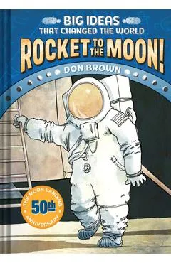 Rocket to the Moon! - Don Brown