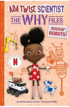 Rockin' Robots! (ADA Twist, Scientist: The Why Files #5) - Andrea Beaty