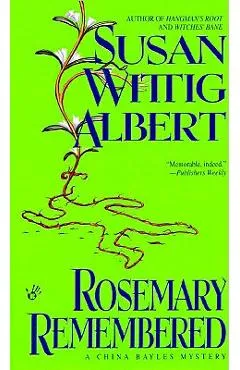 Rosemary Remembered - Susan Wittig Albert