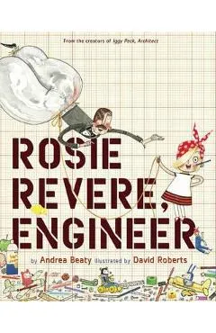 Rosie Revere, Engineer
