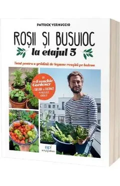 Rosii si busuioc la etajul 5 - Patrick Vernuccio