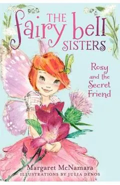 Rosy and the Secret Friend - Margaret Mcnamara