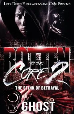 Rotten to the Core 2: The Stink of Betrayal - Ghost