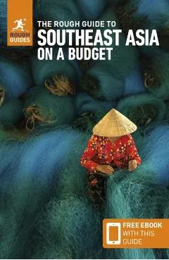 Rough Guide to Southeast Asia on a Budget: Travel Guide with eBook - Rough Guides