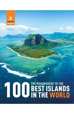 Rough Guide to the 100 Best Islands in the World - Rough Guides