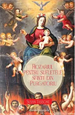 Rozariul pentru sufletele sfinte din Purgatoriu - Susan Tassone