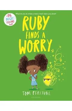 Ruby Finds a Worry - Tom Percival