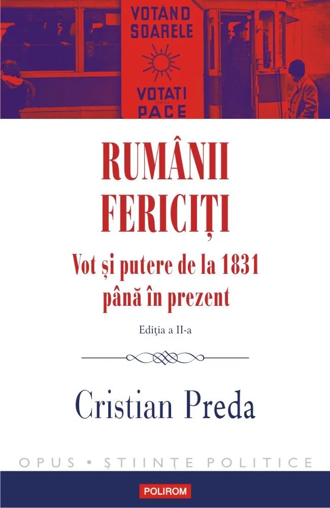 Rumânii fericiți. Vot și putere de la 1831 până în prezent