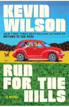 Run for the Hills - Kevin Wilson