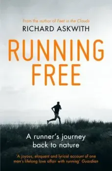 Running Free, Paperback/Richard Askwith