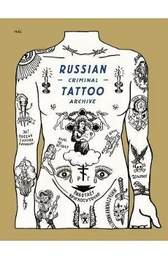 Russian Criminal Tattoo Archive - Damon Murray