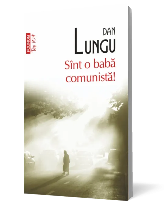 Sînt o babă comunistă!