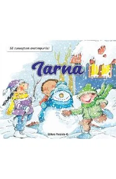 Sa cunoastem anotimpurile! Iarna - Nuria Roca