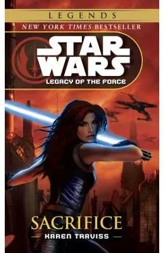 Sacrifice: Star Wars Legends (Legacy of the Force) - Karen Traviss