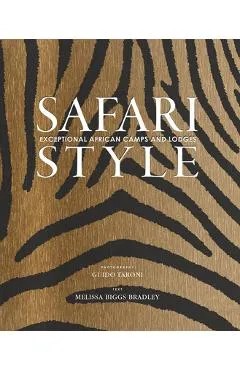 Safari Style: Exceptional African Camps and Lodges - Guido Taroni