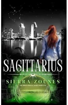 Sagittarius (The Urban Oracle Series, Book One) - Sierra Zounes