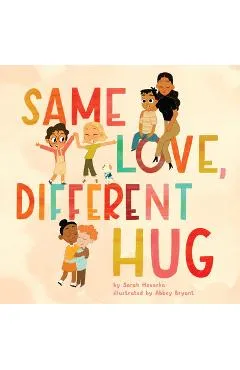 Same Love, Different Hug - Sarah Hovorka