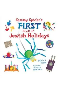 Sammy Spider's First Book of Jewish Holidays - Sylvia A. Rouss