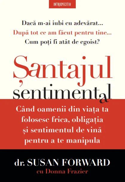 Santajul sentimental | Susan Forward, Donna Frazier