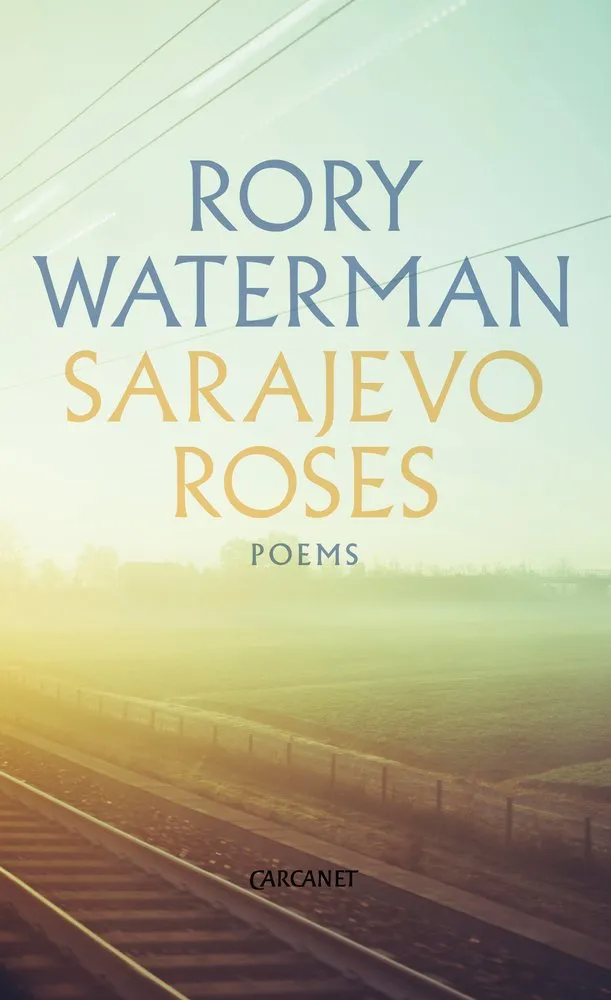 Sarajevo Roses | Rory Waterman