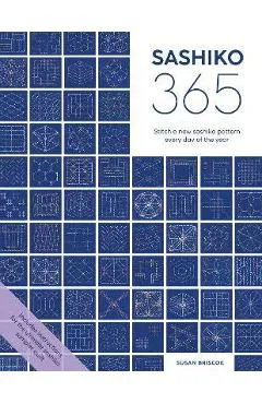 Sashiko 365: Stitch a New Sashiko Embroidery Pattern Every Day of the Year - Susan Briscoe